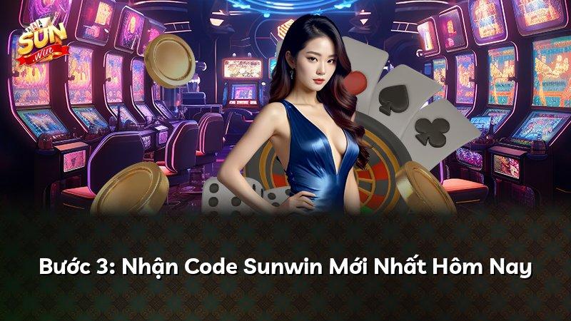 Bước 3: Nhận Code Sunwin Mới Nhất Hôm Nay
